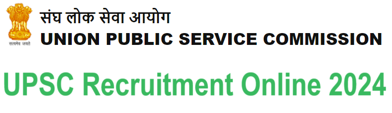 UPSC Recruitment Online 2024